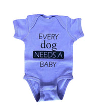 Load image into Gallery viewer, Every Dog Needs A Baby 3-6 Month Onesie