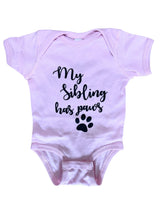 Load image into Gallery viewer, My Sibling Has Paws 3-6 Month Onesie