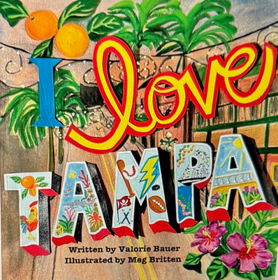 I Love Tampa (Author's Signature Hardcover Book)