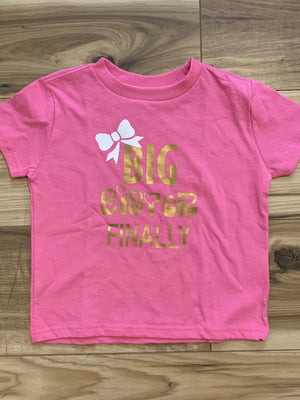 Big Sister Finally - T-Shirt