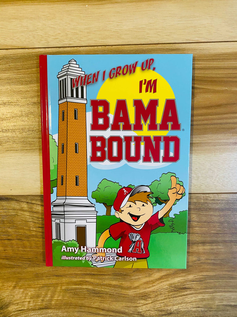 When I Grow Up I'm Bama Bound Book - Alabama